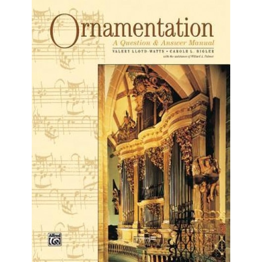 Ornamentation: A Question & Answer Manual, Valery Lloyd-Watts (Author)