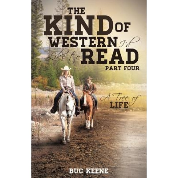 The Kind of Western I'd Like to Read, Buc Keene (Author)