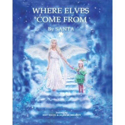 Where Elves Come from, Santa (Author)