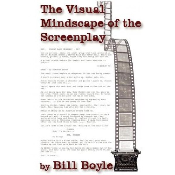 The Visual Mindscape of the Screenplay, Bill Boyle (Author)