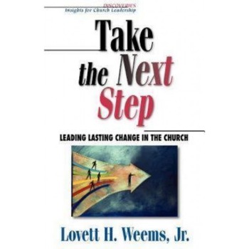 Take the Next Step, Jr. Lovett H. Weems, Lovett H., Jr. Weems Take the Next Step, Jr. Lovett H. Weems, Lovett H., Jr. Weems