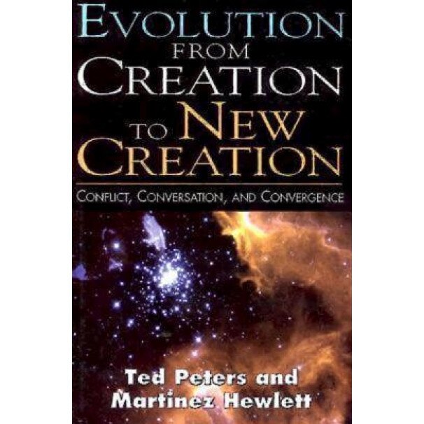 Evolution from Creation to New Creation, Ted Peters (Author)