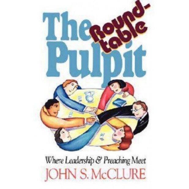 The Roundtable Pulpit, John McClure (Author)
