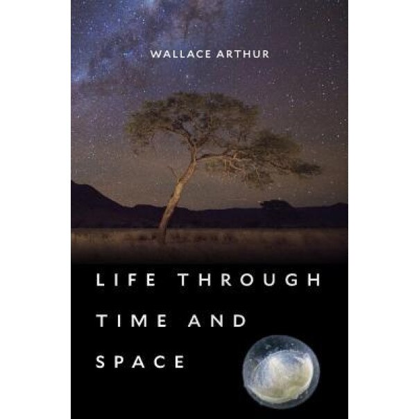 Life Through Time and Space, Wallace Arthur (Author)