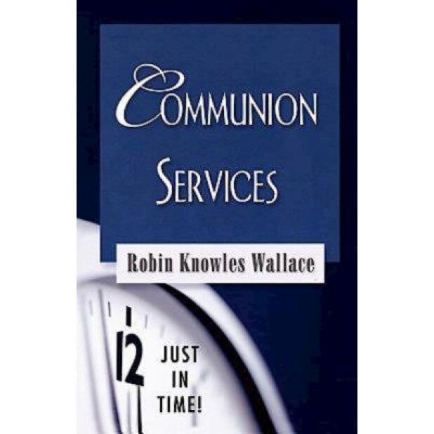 Communion Services, Robin Knowles Wallace (Author)