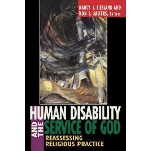 Human Disability and the Service of God, Nancy L. Eiesland (Editor)