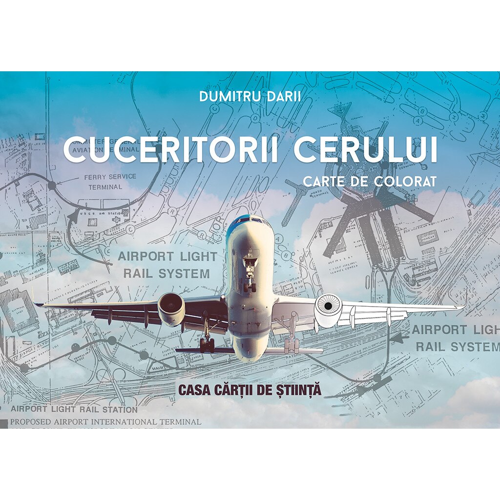 Cuceritorii cerului. Carte de colorat, autor Dumitru Darii