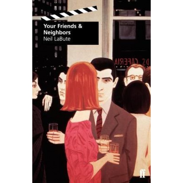 Your Friends & Neighbors, Neil LaBute