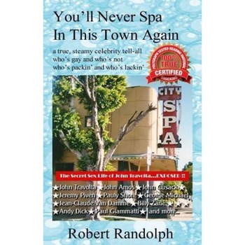 You'll Never Spa in This Town Again, Robert Randolph (Author) You'll Never Spa in This Town Again, Robert Randolph (Author)