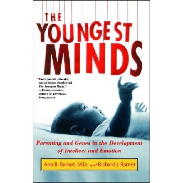 Youngest Minds: Parenting and Genes in the Development of Intellect and Emotion, Ann B. Barnet (Author)