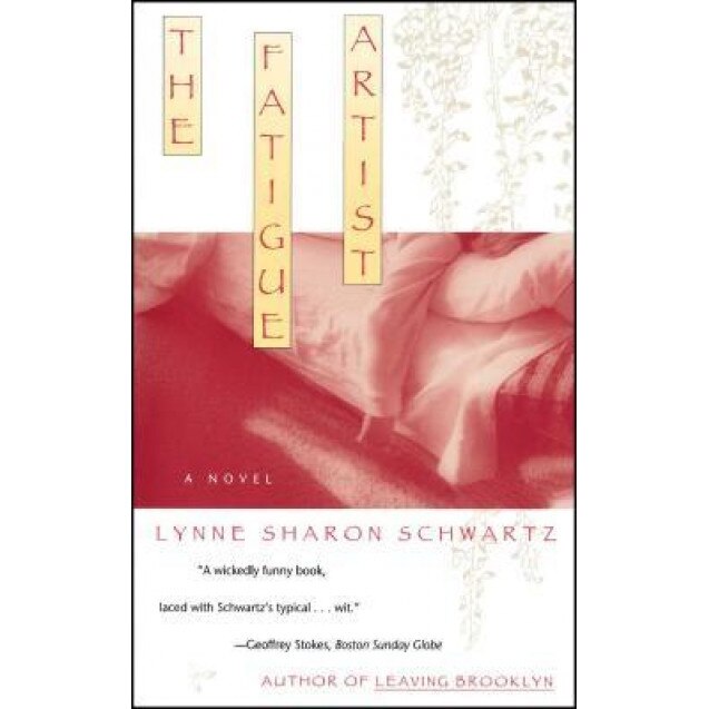 The Fatigue Artist, Lynne Sharon Schwartz (Author)