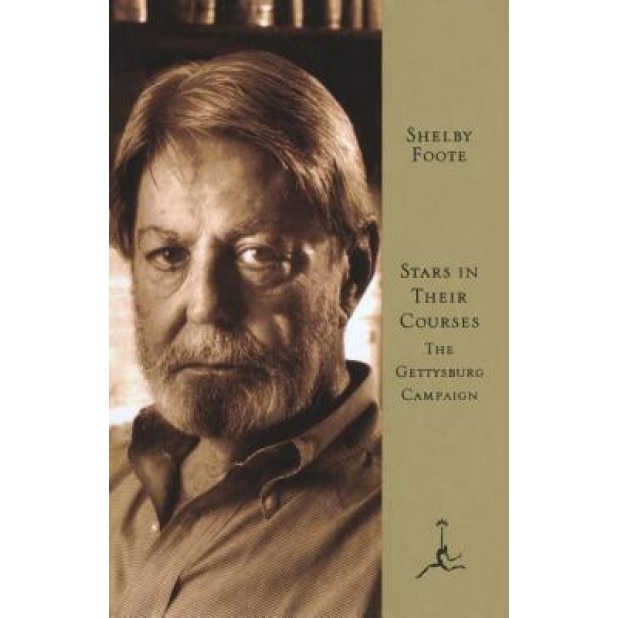 Stars in Their Courses: The Gettysburg Campaign, June-July 1963, Shelby Foote