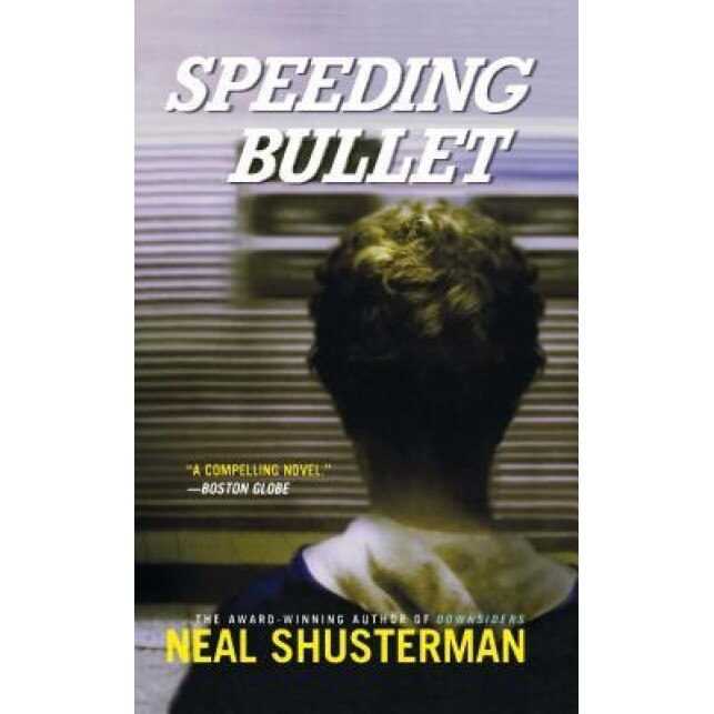 Speeding Bullet, Neal Shusterman