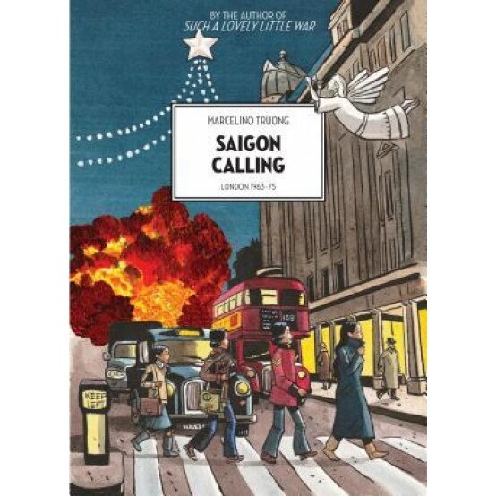 Saigon Calling: London 1963-75, Marcelino Truong (Author)