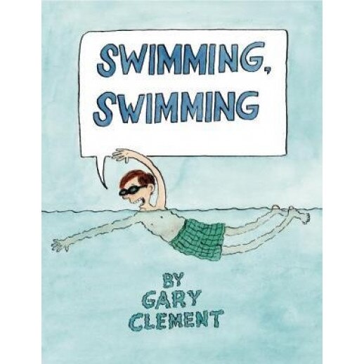 Swimming, Swimming, Gary Clement (Illustrator)