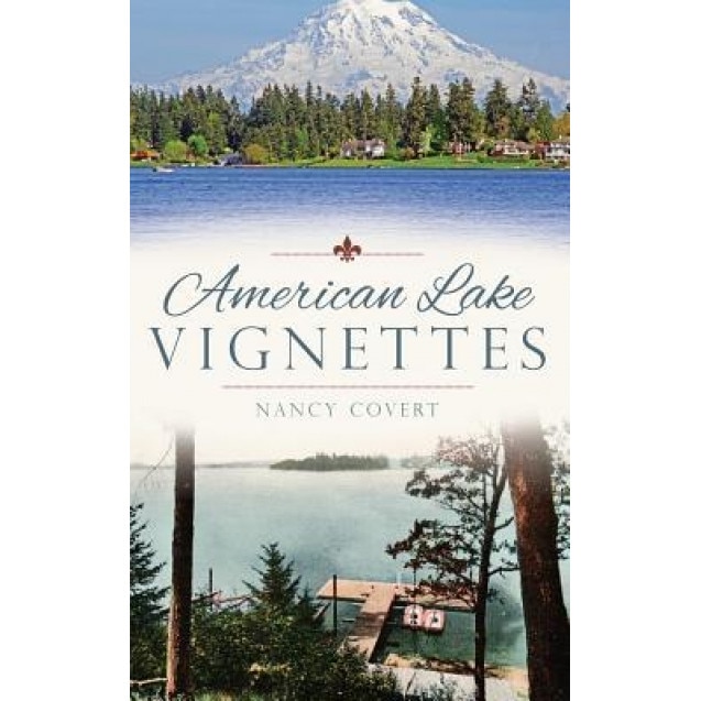American Lake Vignettes, Nancy Covert (Author)