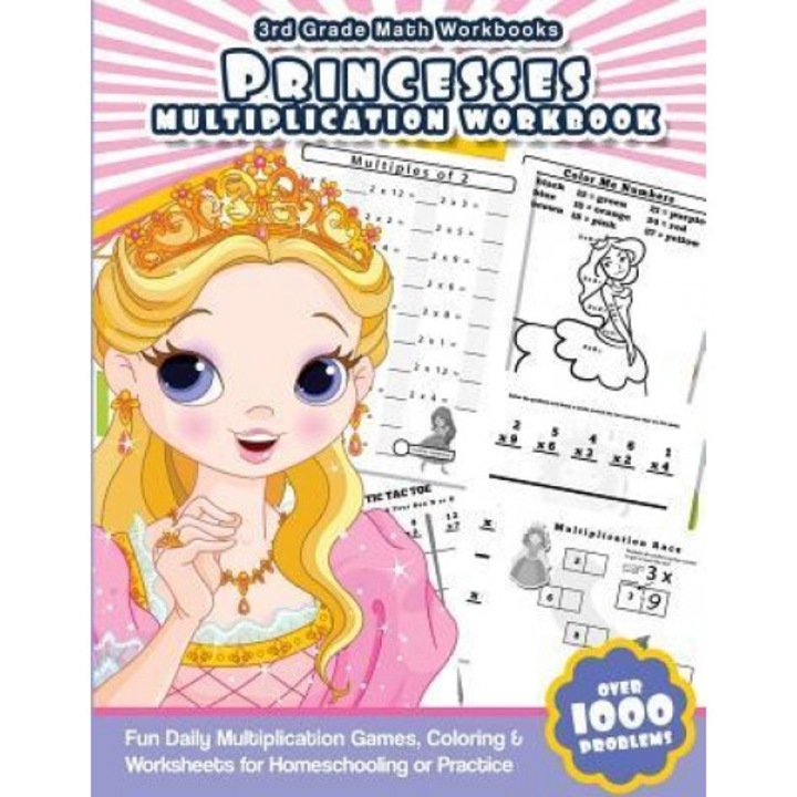 3rd Grade Math Workbooks Princesses Multiplication Workbook: Fun Daily Multiplication Games, Coloring & Worksheets for Homeschooling or Practice, Math Workbooks (Author)