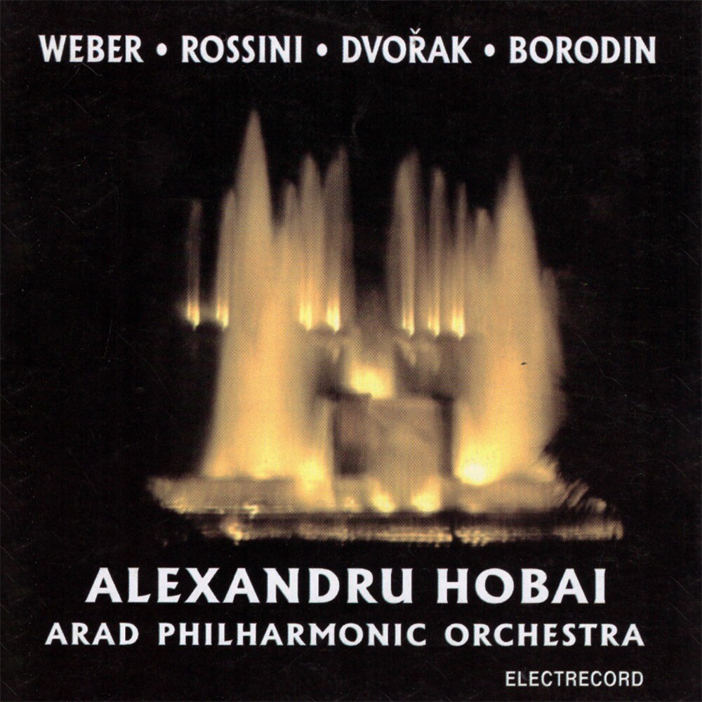 Alexandru Hobai - Weber, Rossini, Dvorak, Borodin - CD