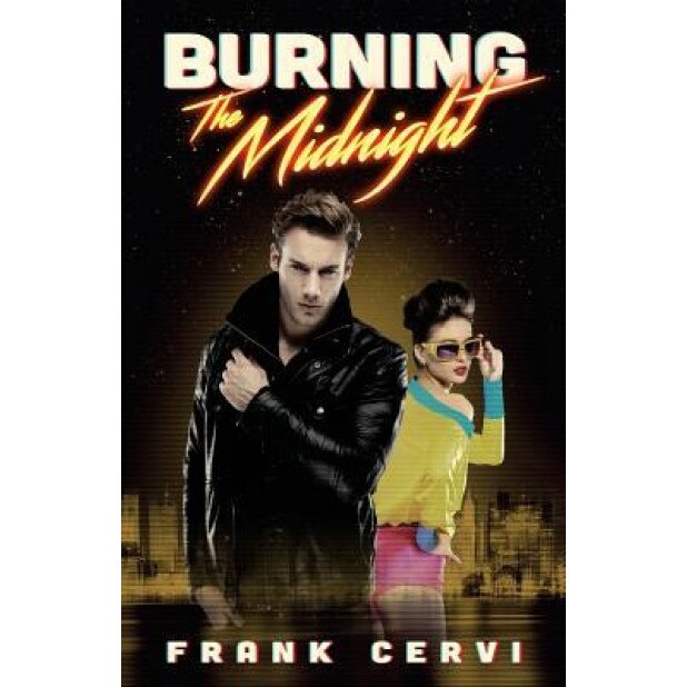 Burning the Midnight, Frank Cervi (Author)