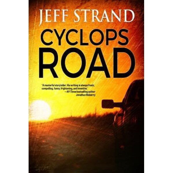 Cyclops Road, Jeff Strand (Author)