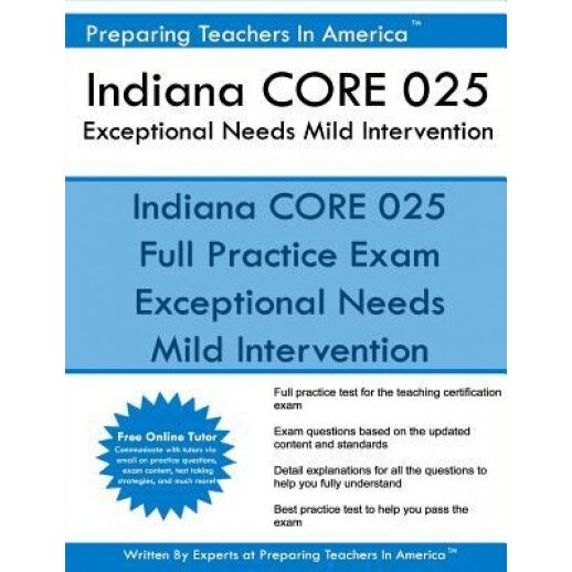 Indiana Core 025 Exceptional Needs - Mild Intervention, Preparing Teachers in America (Author)