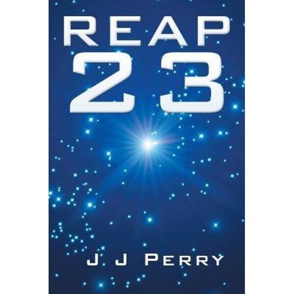Reap 23, J. J. Perry (Author)