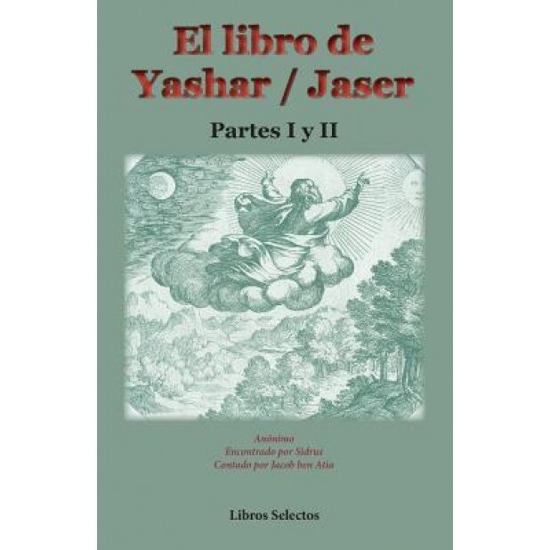 El Libro de Yashar / Jaser. Partes I y II, Anonimo (Author)