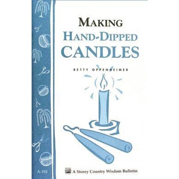 Making Hand-Dipped Candles, Betty Oppenheimer (Author)