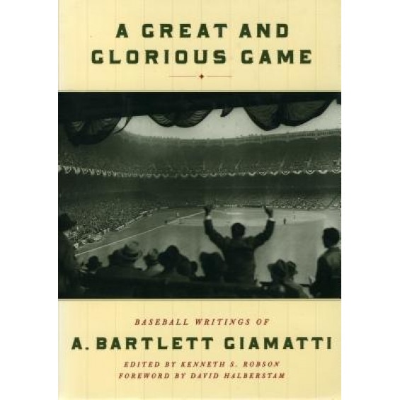 A Great and Glorious Game: Baseball Writings of A. Bartlett Giamatti, A. Bartlett Giamatti (Author)