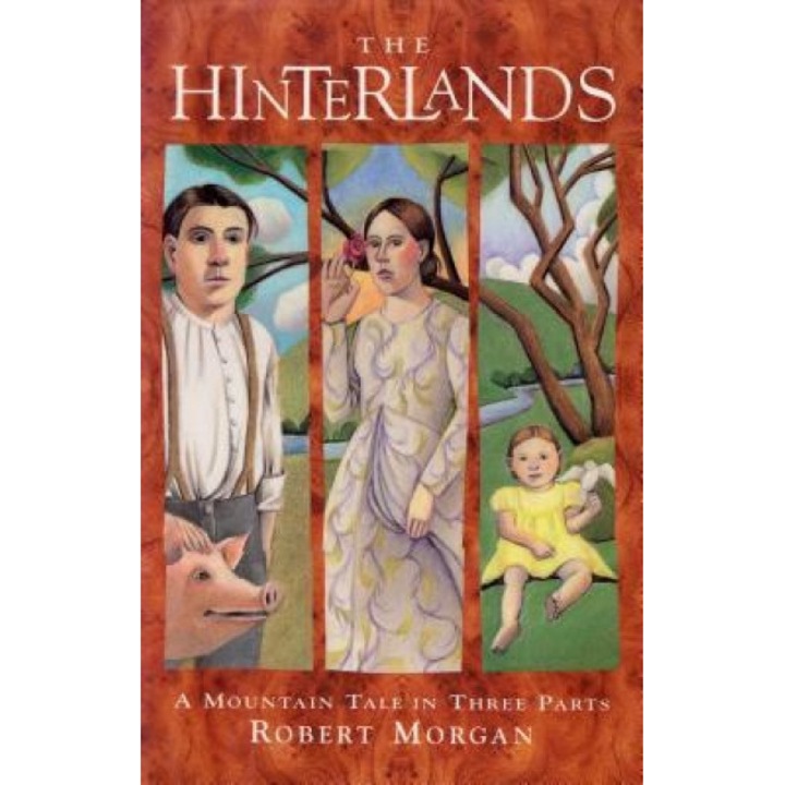 The Hinterlands, Robert Morgan (Author)