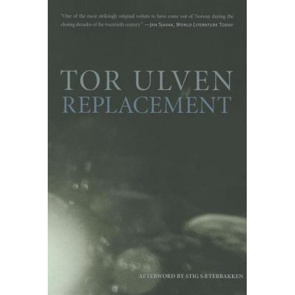 Replacement, Tor Ulven (Author)