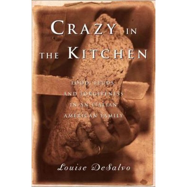 Crazy in the Kitchen, Louise DeSalvo
