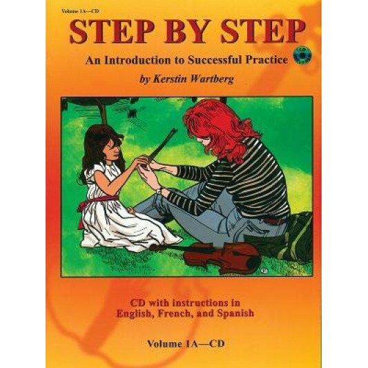Step by Step, Volume 1A: An Introduction to Successful Practice [With CD (Audio)], Kerstin Wartberg (Composer)