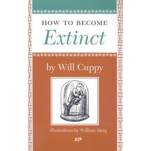 How to Become Extinct, Will Cuppy (Author)