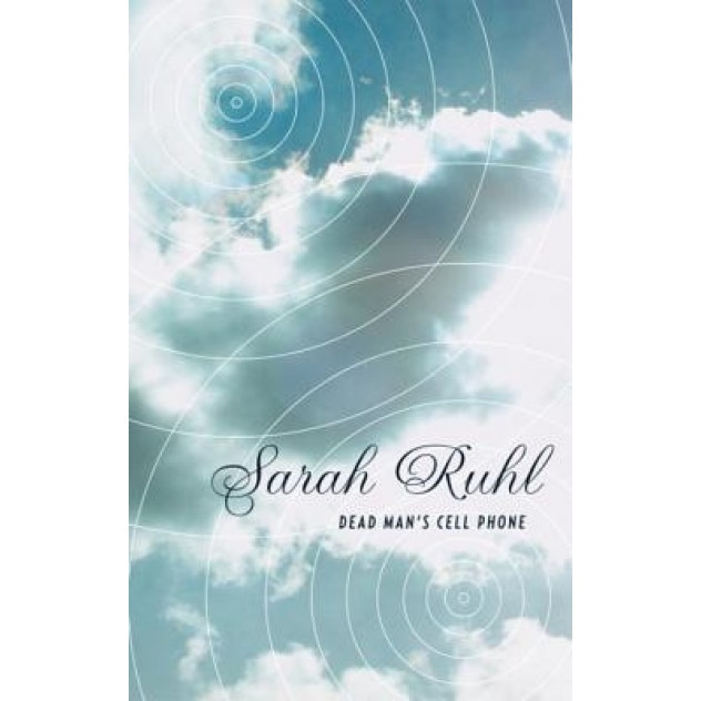 Dead Man's Cell Phone, Sarah Ruhl