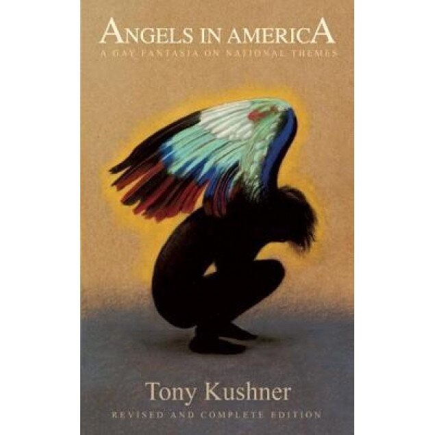 Angels in America: A Gay Fantasia on National Themes, Tony Kushner (Author)