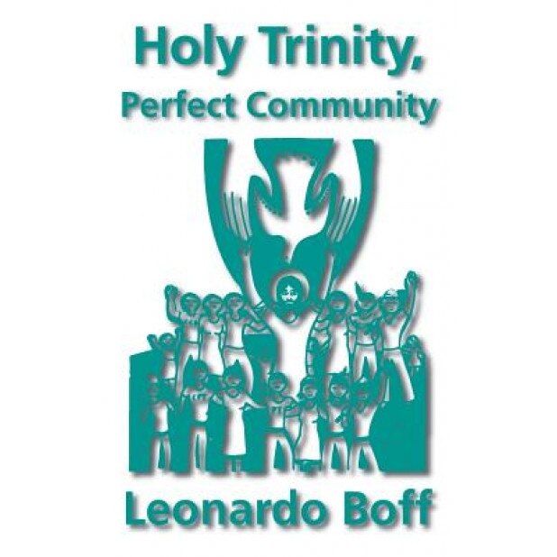 Holy Trinity, Perfect Community, Leonardo Boff