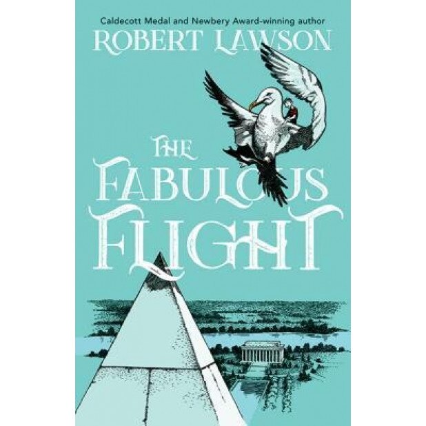 The Fabulous Flight, Robert Lawson (Author)