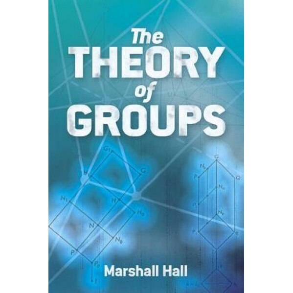 The Theory of Groups, Marshall Hall (Author)