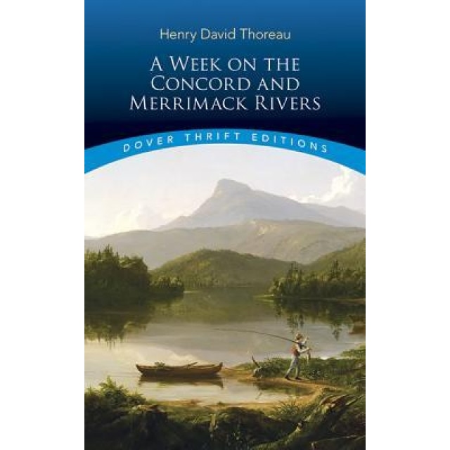 A Week on the Concord and Merrimack Rivers, Henry David Thoreau