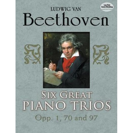 Six Great Piano Trios in Full Score, Ludwig Van Beethoven