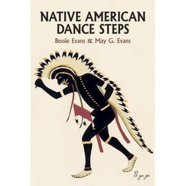 Native American Dance Steps, Bessie Evans (Author)