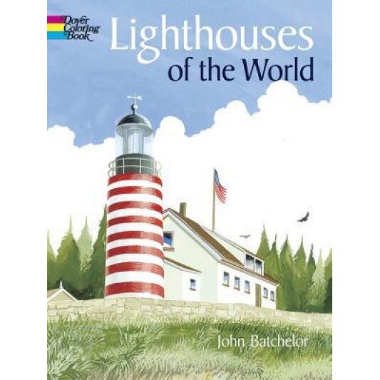 Lighthouses of the World, John Batchelor (Author)