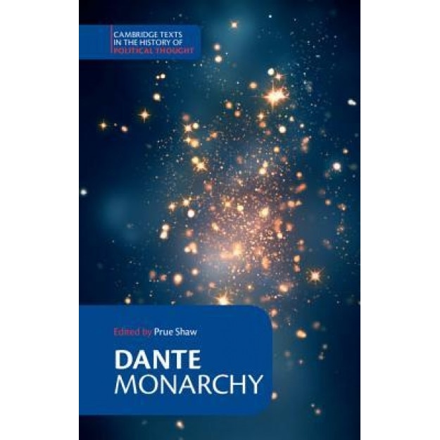 Dante: Monarchy, Prue Shaw (Author)