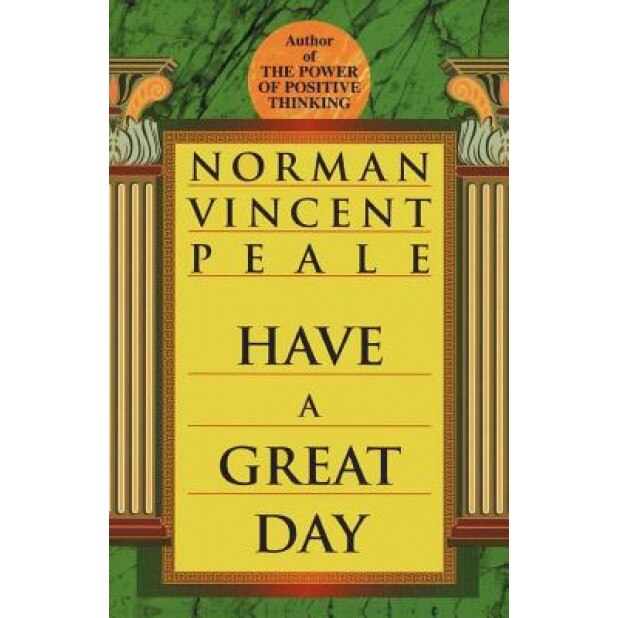 Have a Great Day, Norman Vincent Peale