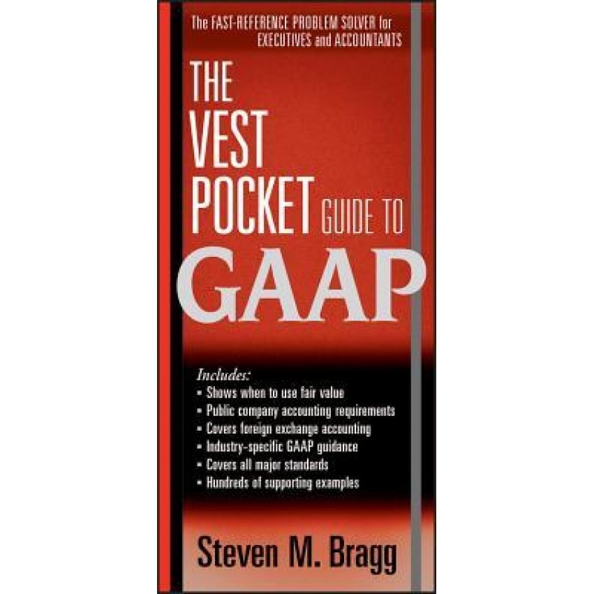 The Vest Pocket Guide to GAAP, Steven M. Bragg (Author)