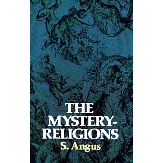 The Mystery-Religions, Samuel Angus (Author)