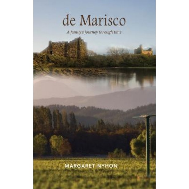 De Marisco: A Family's Journey Through Time, Margaret Nyhon (Author)