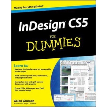 InDesign CS5 for Dummies, Galen Gruman InDesign CS5 for Dummies, Galen Gruman