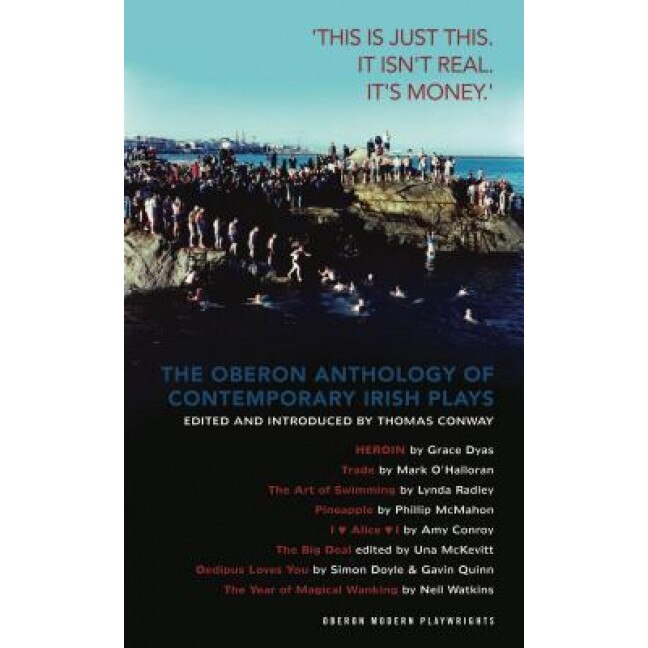 The Oberon Anthology of Contemporary Irish Plays, Thomas Conway (Editor)